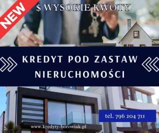 KREDYT POD ZABEZPIECZENIE NIERUCHOMOŚCI DLA FIRM